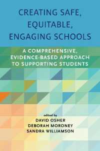 Creating Safe, Equitable, Engaging Schools : A Comprehensive, Evidence-Based Approach to Supporting Students