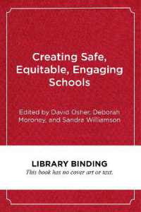 Creating Safe， Equitable， Engaging Schools : A Comprehensive， Evidence-Based Approach to Supporting Students