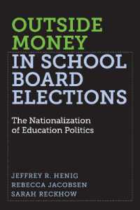 Outside Money in School Board Elections : The Nationalization of Education Politics (Education Politics and Policy)