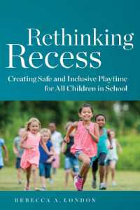 Rethinking Recess : Creating Safe and Inclusive Playtime for All Children in School