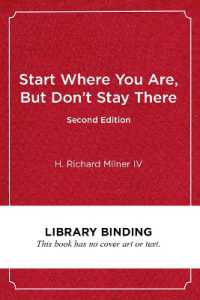 Start Where You Are, but Don't Stay There : Understanding Diversity, Opportunity Gaps, and Teaching in Today's Classrooms (Race and Education) （2ND）