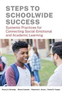 Steps to Schoolwide Success : Systemic Practices for Connecting Social-Emotional and Academic Learning
