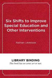 Six Shifts to Improve Special Education and Other Interventions : A Common Sense Approach for School Leaders （Library Binding）