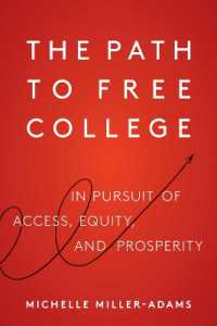The Path to Free College : In Pursuit of Access, Equity, and Prosperity