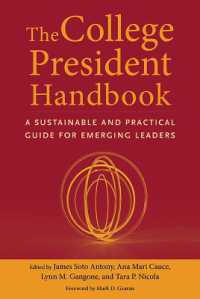 The College President Handbook : A Sustainable and Practical Guide for Emerging Leaders