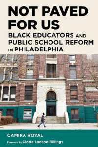 Not Paved for Us : Black Educators and Public School Reform in Philadelphia (Race and Education)