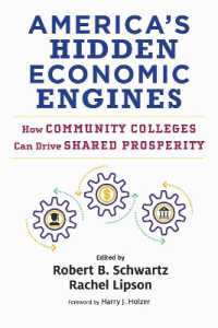 America's Hidden Economic Engines : How Community Colleges Can Drive Shared Prosperity (Work and Learning Series)