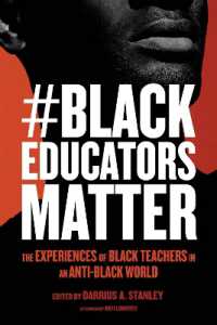 #BlackEducatorsMatter : The Experiences of Black Teachers in an Anti-Black World (Race and Education)