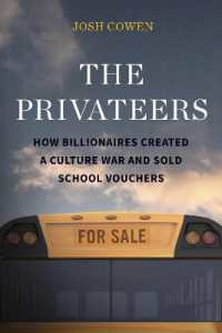 The Privateers : How Billionaires Created a Culture War and Sold School Vouchers