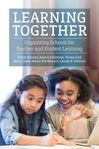 Learning Together : Organizing Schools for Teacher and Student Learning