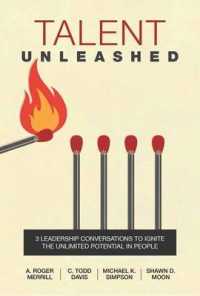 Talent Unleashed : 3 Leadership Conversations to Ignite the Unlimited Potential in People