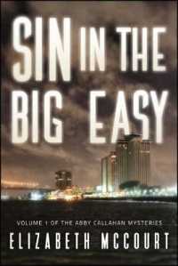 Sin in the Big Easy (Abby Callahan Mysteries)