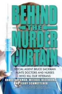 Behind the Murder Curtain : Special Agent Bruce Sackman Hunts Doctors and Nurses Who Kill Our Veterans
