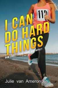 I Can Do Hard Things : How Small Steps Equal Big Impact
