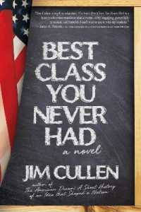 Best Class You Never Had : A Novel