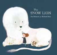ジム・ヘルモア文／リチャード・ジョーンズ絵『だいすきライオンさん』（原書）<br>The Snow Lion