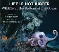 Life in Hot Water : Wildlife at the Bottom of the Ocean