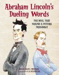 Abraham Lincoln's Dueling Words : The Duel that Shaped a Future President