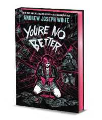 You're No Better (Deluxe Limited Edition) : A Novel