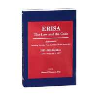 Erisa 2017-2018 : The Law and the Code; Including Excerpts from the Public Health Service Act: Current through July 31, 2017 (Erisa: the Law and the C （Annotated）