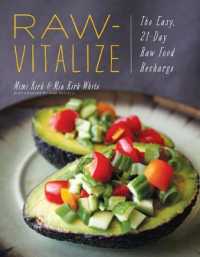Raw-Vitalize : The Easy, 21-Day Raw Food Recharge