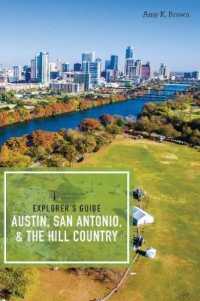Explorer's Guide Austin, San Antonio, & the Hill Country (Explorer's Complete) （3RD）