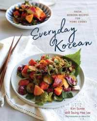 Everyday Korean : Fresh, Modern Recipes for Home Cooks