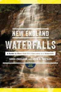 New England Waterfalls : A Guide to More than 500 Cascades and Waterfalls （3RD）