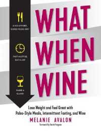What When Wine : Lose Weight and Feel Great with Paleo-Style Meals, Intermittent Fasting, and Wine
