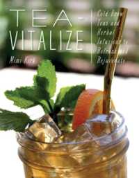 Tea-Vitalize : Cold-Brew Teas and Herbal Infusions to Refresh and Rejuvenate