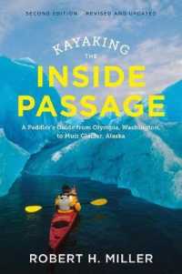 Kayaking the inside Passage : A Paddler's Guide from Puget Sound, Washington, to Glacier Bay, Alaska （2ND）