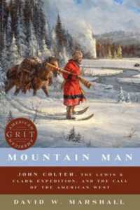 Mountain Man : John Colter, the Lewis & Clark Expedition, and the Call of the American West (American Grit)