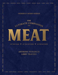 Ultimate Companion to Meat : On the Farm, at the Butcher, in the Kitchen -- Hardback
