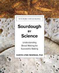 Sourdough by Science : Understanding Bread Making for Successful Baking