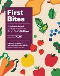 First Bites : A Science-Based Guide to Nutrition for Baby's First 1,000 Days