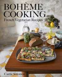 Bohème Cooking : French Vegetarian Recipes