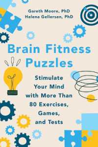 Brain Fitness Puzzles : Stimulate Your Mind with More than 80 Exercises, Games, and Tests