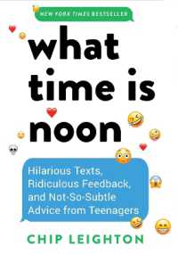 What Time is Noon? : Hilarious Texts, Ridiculous Feedback, and Not-So-Subtle Advice from Teenagers