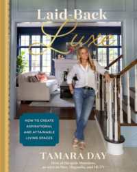 Laid-Back Luxe : How to Create Aspirational and Attainable Living Spaces