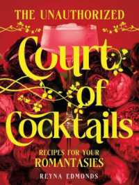 The Unauthorized Court of Cocktails : Recipes for your Romantasies