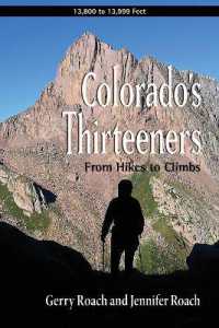 Colorado's Thirteeners : From Hikes to Climbs