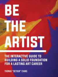 Be the Artist : The Interactive Guide to a Lasting Art Career