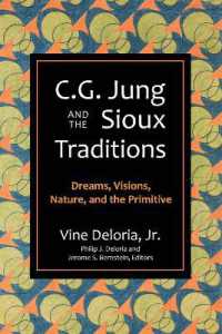 C.G. Jung and the Sioux Traditions : Dreams, Visions, Nature and the Primitave