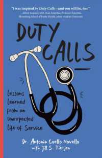 Duty Calls : Lessons Learned from an Unexpected Life of Service