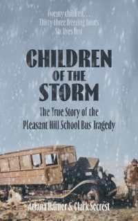 Children of the Storm : The True Story of the Pleasant Hill School Bus Tragedy （2ND）