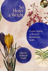 So Heavy a Weight : Creative Writers on Women's Reproductive Health
