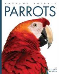 Parrots (Amazing Animals)
