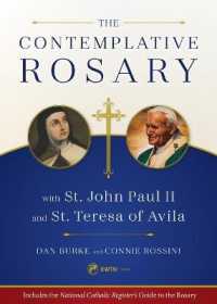 The Contemplative Rosary : With St. John Paul II and St. Teresa of Avila