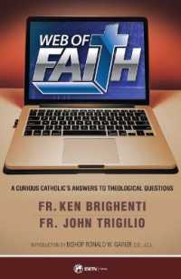Web of Faith : A Curious Catholic's Answers to Theological Questions