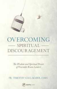 Overcoming Spiritual Discouragement : The Wisdom and Spiritual Power of Venerable Bruno Lanteri